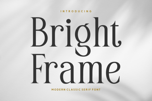 Bright Frame Font: Modern Classic Serif
