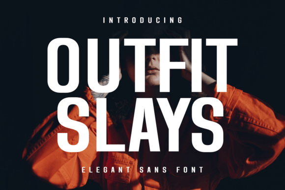 Outfit Slays: A Font for Modern Elegance