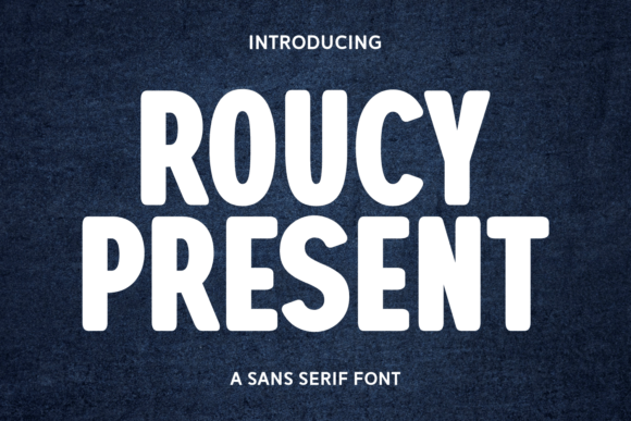 Roucy Present Font Review