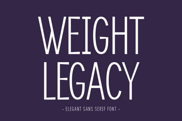Weight Legacy: A Font for Impact